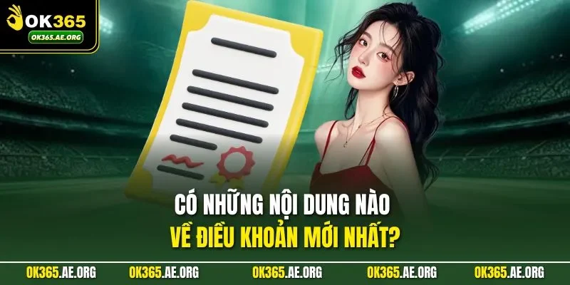 Có những nội dung nào về điều khoản mới nhất?